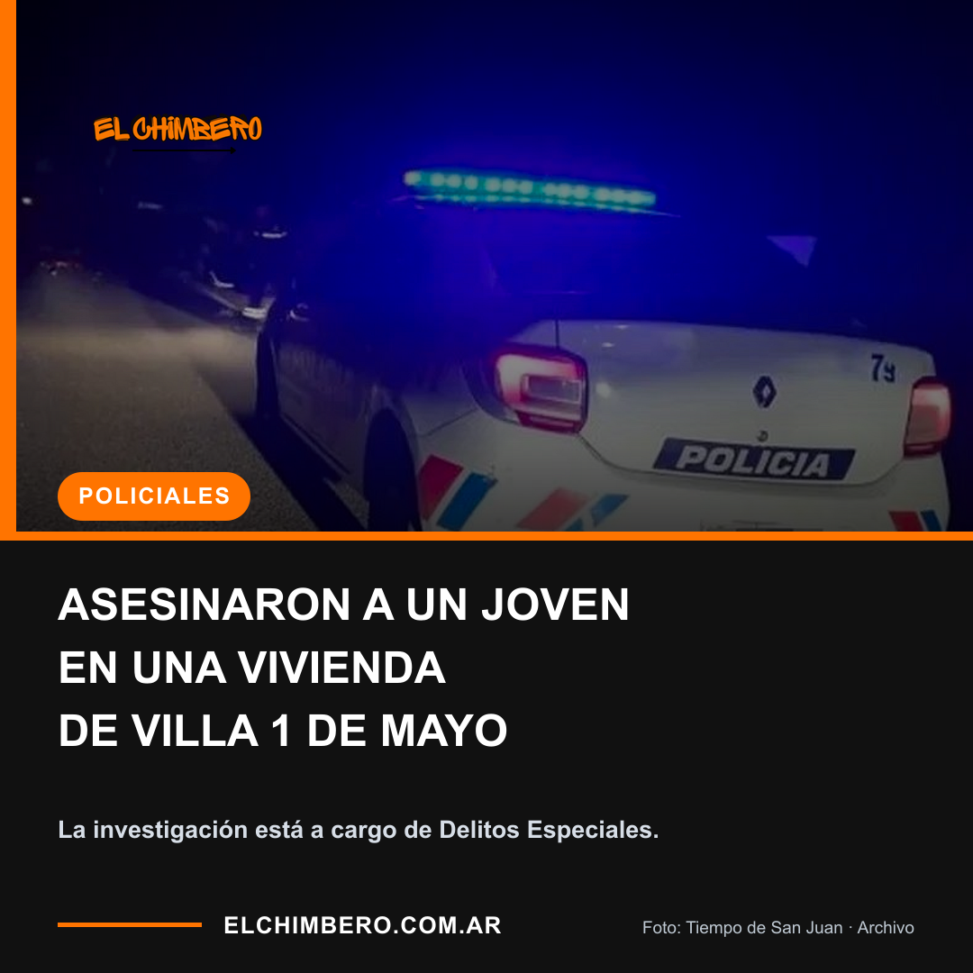ASESINARON A UN JOVEN EN UNA VIVIENDA DE VILLA 1 DE MAYO. La investigación está a cargo de Delitos Especiales.